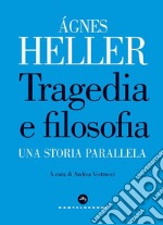 Tragedia e filosofia: Una storia parallela. E-book. Formato EPUB ebook