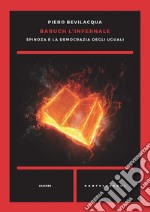 Baruch l'infernale: Spinoza e la democrazia degli uguali. E-book. Formato EPUB ebook