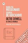 Oltre Orwell: Il gemello digitale. E-book. Formato EPUB ebook