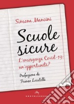 Scuole sicure: L’emergenza Covid-19: un’opportunità?. E-book. Formato EPUB ebook