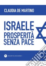 Israele: Prosperità senza pace. E-book. Formato EPUB ebook