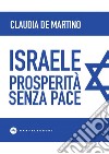 Israele: Prosperità senza pace. E-book. Formato EPUB ebook