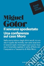 Il sovrano spodestato: Una conferenza sul caso Moro. E-book. Formato EPUB ebook