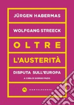 Oltre l'austerità: Disputa sull’Europa. E-book. Formato EPUB ebook