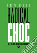 Radical choc: Diritto alla salute, collasso climatico e biodiversità. E-book. Formato EPUB ebook