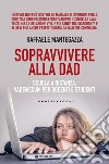 Sopravvivere alla DAD: Scuola a distanza: vademecum per docenti e studenti. E-book. Formato EPUB ebook