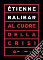 Al cuore della crisi. E-book. Formato EPUB ebook