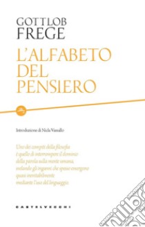 L'alfabeto del pensiero. E-book. Formato EPUB ebook di Gottlob Frege