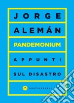 Pandemonium: Appunti sul disastro. E-book. Formato EPUB ebook