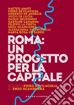 Roma, un progetto per la capitale. E-book. Formato EPUB ebook