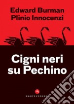 Cigni neri su Pechino. E-book. Formato EPUB