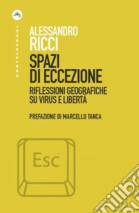 Spazi di eccezione: Riflessioni geografiche su virus e libertà. E-book. Formato EPUB ebook