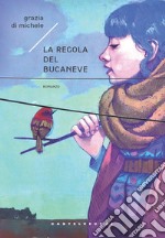 La regola del Bucaneve. E-book. Formato EPUB ebook