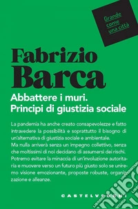Abbattere i muri: Principi di giustizia sociale. E-book. Formato EPUB ebook