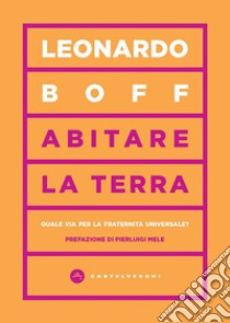 Abitare la terra. E-book. Formato EPUB ebook di Leonardo Boff