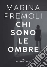 Chi sono le ombre. E-book. Formato EPUB ebook