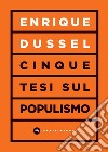 Cinque tesi sul populismo. E-book. Formato EPUB ebook