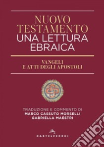 Nuovo Testamento: Una lettura ebraica Vangeli e Atti degli Apostoli. E-book. Formato EPUB ebook di Aa. V.v.