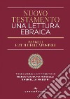 Nuovo Testamento: Una lettura ebraica Vangeli e Atti degli Apostoli. E-book. Formato EPUB ebook di Aa. V.v.