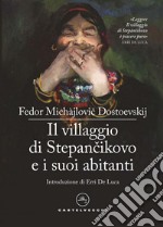 Il villaggio di Stepàncikovo e i suoi abitanti: Dalle memorie di uno sconosciuto. E-book. Formato EPUB ebook