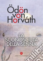 La sconosciuta della Senna. E-book. Formato EPUB ebook