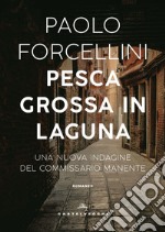 Pesca grossa in laguna. E-book. Formato EPUB ebook