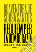 Requiem per la democrazia: Conversazione con Antoni Jesús Aguiló Bonet. E-book. Formato EPUB