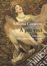 A più voci: Filosofia dell’espressione vocale. E-book. Formato EPUB ebook