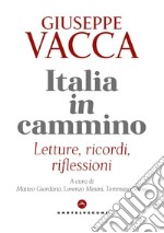 Italia in cammino: Letture, ricordi, riflessioni. E-book. Formato EPUB ebook