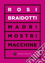 Madri mostri macchine. E-book. Formato EPUB ebook