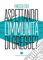 Aspettando l'immunità di gregge?. E-book. Formato EPUB