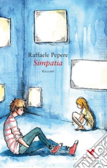 Simpatia. E-book. Formato EPUB ebook di Raffaele Pepere