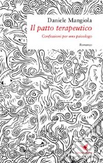 Il patto terapeuticoConfessioni per uno psicologo. E-book. Formato Mobipocket ebook