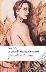 Un calice di rosso. E-book. Formato EPUB ebook