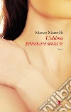 L'ultima primavera senza te. E-book. Formato EPUB ebook di Marco Mastrilli