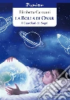 La Bolla di Onar. I Guardiani dei Sogni. E-book. Formato Mobipocket ebook di Elisabetta Carovani