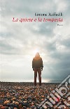 La quiete e la tempesta. E-book. Formato EPUB ebook