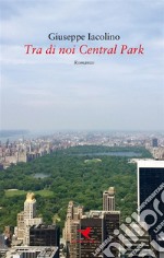 Tra di noi Central Park. E-book. Formato EPUB