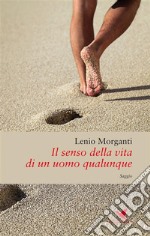 Il senso della vita di un uomo qualunque. E-book. Formato EPUB ebook