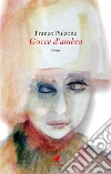 Gocce d'ambra. E-book. Formato EPUB ebook di Franco Pulzone