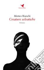 Creature selvatiche. E-book. Formato EPUB ebook