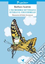 L&apos;incredibile settimana di Lillo il coccodrillo. E-book. Formato EPUB ebook