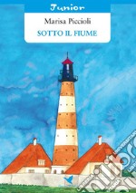 Sotto il fiume. E-book. Formato EPUB ebook