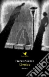 Ombre. E-book. Formato EPUB ebook di Franco Pulzone