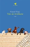 Vite da ri(a)mare. E-book. Formato EPUB ebook di Gianni Palagi