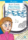 Bryllantini al Polo Nord. E-book. Formato EPUB ebook di Monica Zanettin