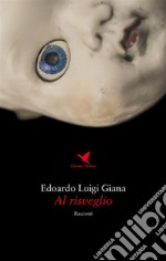 Al risveglio. E-book. Formato EPUB ebook