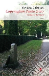 Copenaghen Punto ZeroLa vita tra due morti. E-book. Formato EPUB ebook di Neviana Calzolari