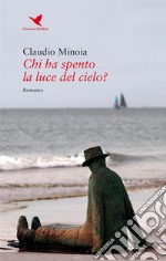 Chi ha spento la luce del cielo?. E-book. Formato EPUB ebook