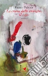 La cruna delle stringhe. Il caso. E-book. Formato EPUB ebook di Franco Pulzone